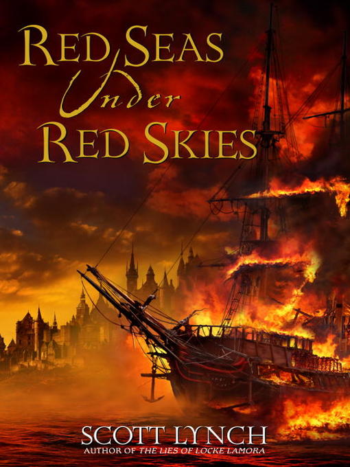 Title details for Red Seas Under Red Skies by Scott Lynch - Available